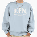 Boppa Because Grandpa Is Old Guys Sweatshirt - Unique Graphic Unisex - T-Shirt, Sweatshirt, Hoodie
