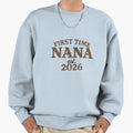First Time Nana Est 2026 Sweatshirt - Custom Art Print Men Women - T-Shirt, Sweatshirt, Hoodie