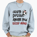 Proud Soccer Mom Mothers Day T-Shirt - Fun Novelty Design for Adults - T-Shirt, Sweatshirt, Hoodie