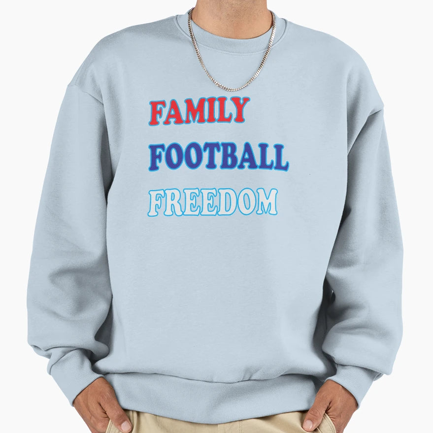 Family Football Freedom Sweatshirt - Unique Graphic Unisex - T-Shirt, Sweatshirt, Hoodie