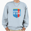 Futbol Is Life Football Is Life Sweatshirt - Graphic Print for Adults - T-Shirt, Sweatshirt, Hoodie