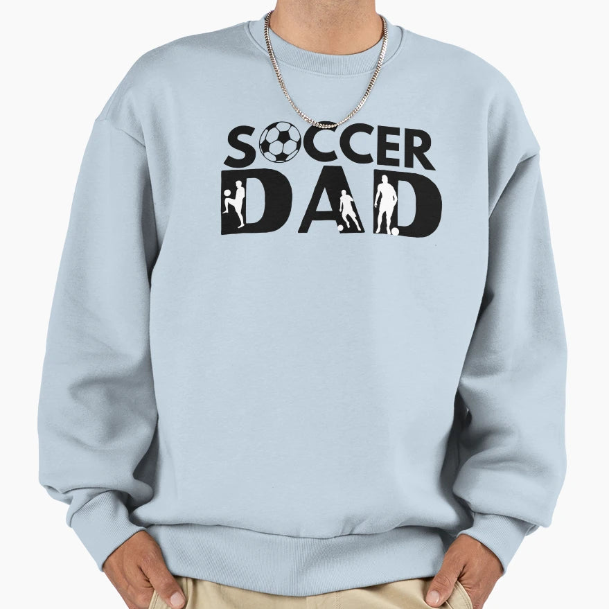 Soccer Dad Sweatshirt - Unique Graphic Men Women - T-Shirt, Sweatshirt, Hoodie