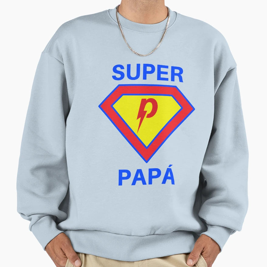 Super Pap Sweatshirt - Streetwear Style Unisex - T-Shirt, Sweatshirt, Hoodie