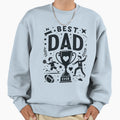 Best Dad Ever Sweatshirt - Novelty Apparel for Adults - T-Shirt, Sweatshirt, Hoodie