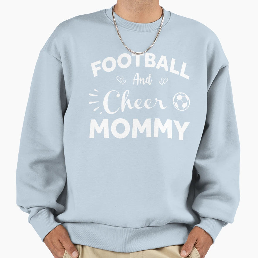 Football And Cheer Mommy Sweatshirt - Novelty Apparel Unisex - T-Shirt, Sweatshirt, Hoodie
