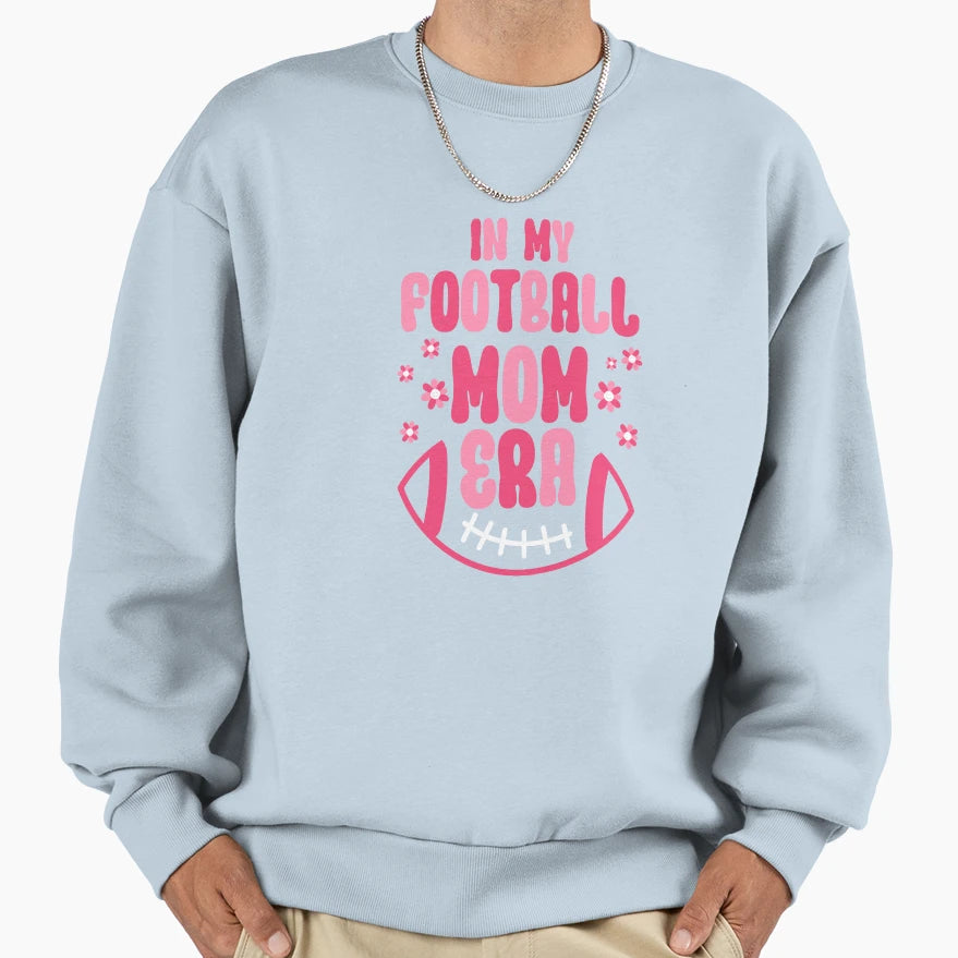 My Football Mom Era Sweatshirt - Unique Graphic Unisex - T-Shirt, Sweatshirt, Hoodie