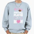 Favorite Football Player Calls Me Sweatshirt - Casual Everyday Wear Unisex - T-Shirt, Sweatshirt, Hoodie