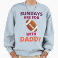 Sundays Are Football Daddy Football T-Shirt - Fun Novelty Design Men Women - T-Shirt, Sweatshirt, Hoodie