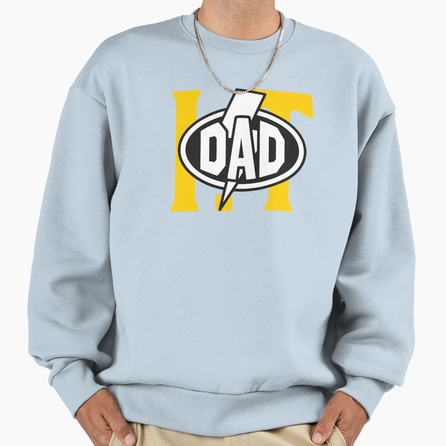 I T Dad Sweatshirt - Streetwear Style Men Women - T-Shirt, Sweatshirt, Hoodie