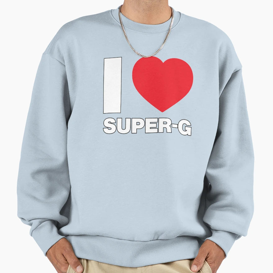 I Love Super G Sweatshirt - Unique Graphic Men Women - T-Shirt, Sweatshirt, Hoodie