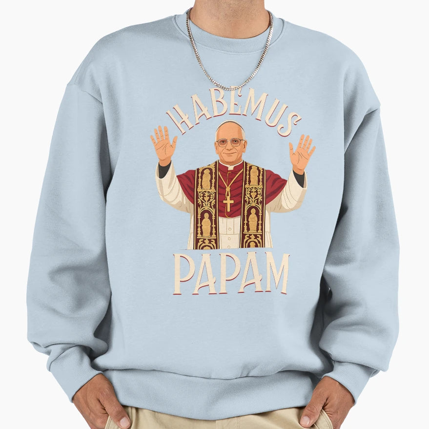 We Have Pope Habemus Papam Pope Leo Xiv Sweatshirt - Graphic Print Unisex - T-Shirt, Sweatshirt, Hoodie