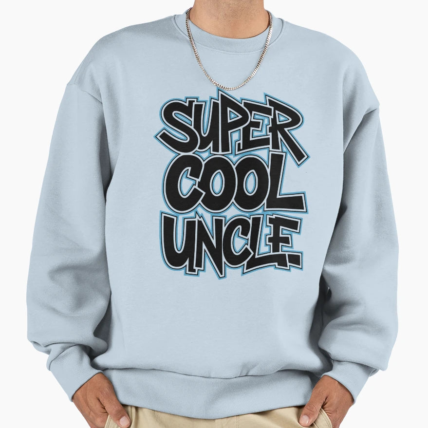 Super Uncle Street Wear Sweatshirt - Casual Everyday Wear Men Women - T-Shirt, Sweatshirt, Hoodie