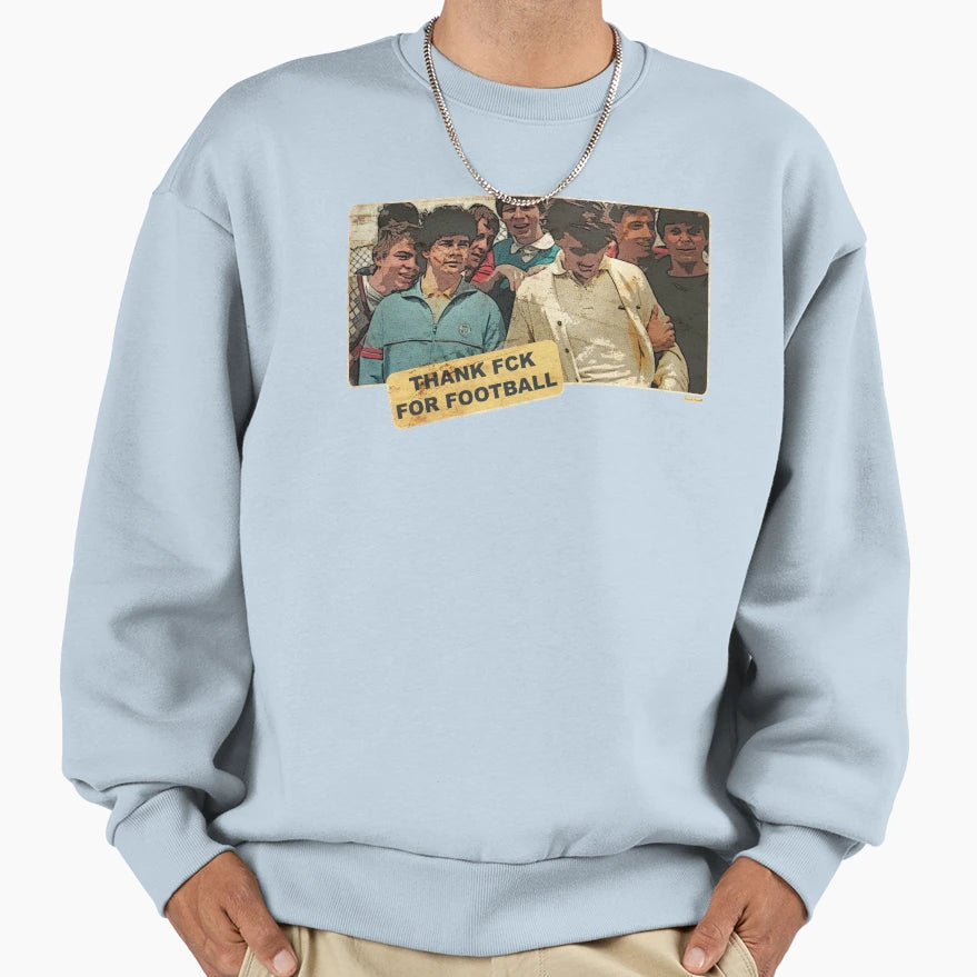 Thank Fck Football Sweatshirt - Casual Everyday Wear Unisex - T-Shirt, Sweatshirt, Hoodie