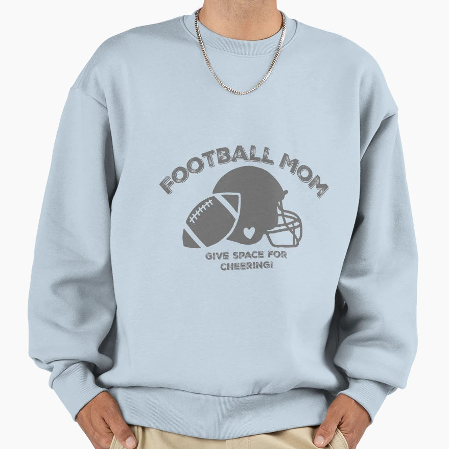 Football Mom Sweatshirt - Streetwear Style Men Women - T-Shirt, Sweatshirt, Hoodie