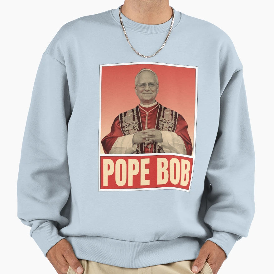 Pope Bob Sweatshirt - Novelty Apparel Unisex - T-Shirt, Sweatshirt, Hoodie