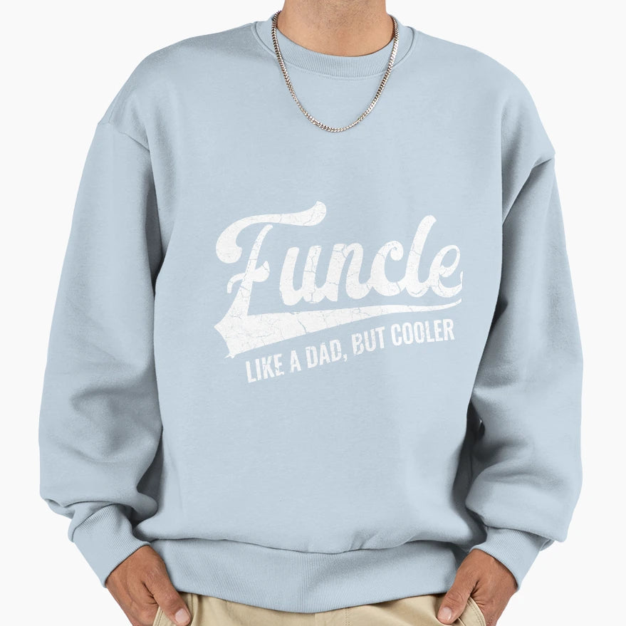 Funcle Uncle Sweatshirt - Trendy Graphic for Adults - T-Shirt, Sweatshirt, Hoodie