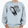 Im Just Here Snacks Commercials Sweatshirt - Minimalist Print for Adults - T-Shirt, Sweatshirt, Hoodie