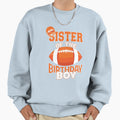 Sister Birthday American Sweatshirt - Casual Everyday Wear for Adults - T-Shirt, Sweatshirt, Hoodie