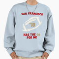 San Francisco Has Qb Me 10 Sweatshirt - Aesthetic Graphic for Adults - T-Shirt, Sweatshirt, Hoodie