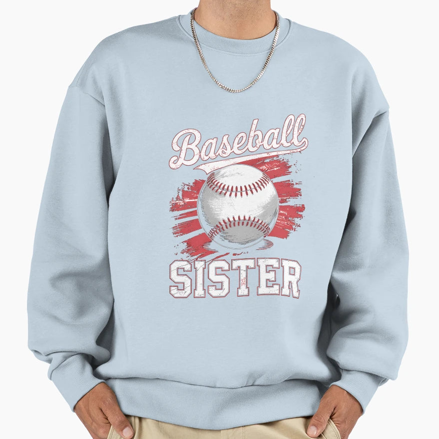 Baseball Sister Sport Lover Sister Sweatshirt - Novelty Apparel Unisex - T-Shirt, Sweatshirt, Hoodie