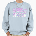 Sister Sweatshirt - Novelty Apparel Unisex - T-Shirt, Sweatshirt, Hoodie