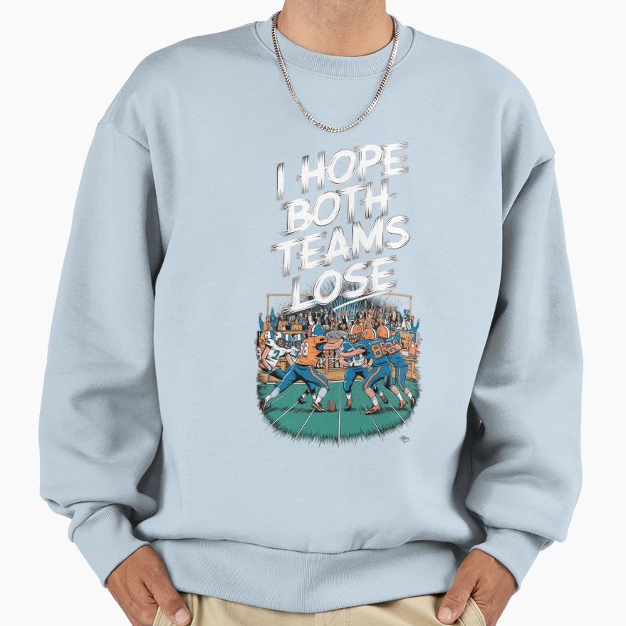 I Hope Both Teams Lose Funny Sweatshirt - Minimalist Print Men Women - T-Shirt, Sweatshirt, Hoodie