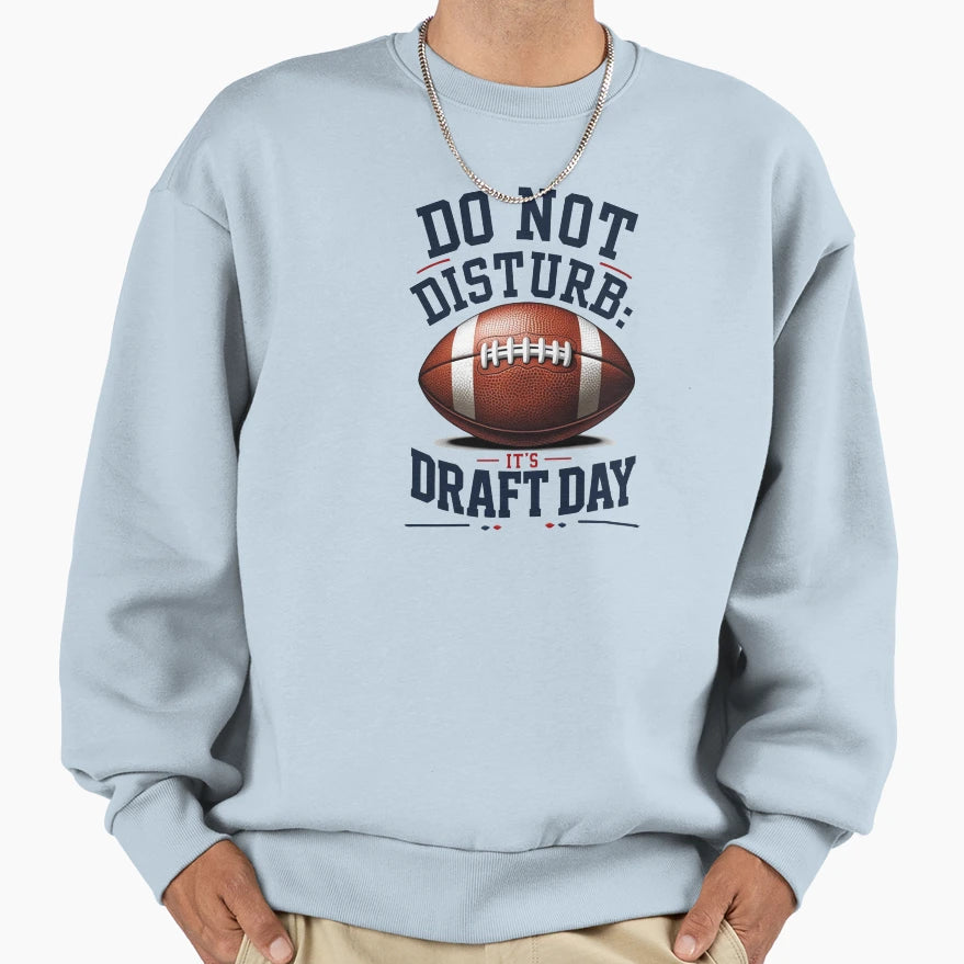 Do Not Disturb Fantasy Football Sweatshirt - Aesthetic Graphic Unisex - T-Shirt, Sweatshirt, Hoodie