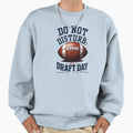 Do Not Disturb Fantasy Football Sweatshirt - Aesthetic Graphic Unisex - T-Shirt, Sweatshirt, Hoodie