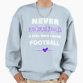 Never Underestimate Who Loves Sweatshirt - Aesthetic Graphic Unisex - T-Shirt, Sweatshirt, Hoodie