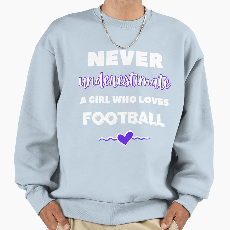 Never Underestimate Who Loves Sweatshirt - Aesthetic Graphic Unisex - T-Shirt, Sweatshirt, Hoodie