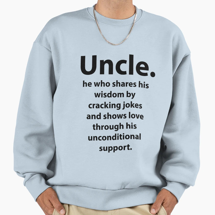 Uncle Birthday Inspirational Funny Sweatshirt - Trendy Graphic Unisex - T-Shirt, Sweatshirt, Hoodie