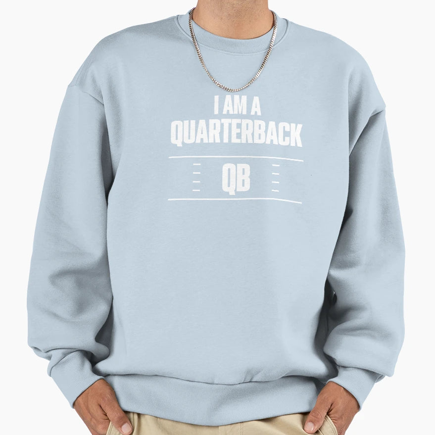 I Play Football Qb Position Sweatshirt - Novelty Apparel for Adults - T-Shirt, Sweatshirt, Hoodie