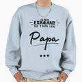 Mens Gift Most Demanding Dad Sweatshirt - Fun Novelty Design for Adults - T-Shirt, Sweatshirt, Hoodie