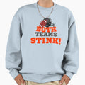 Both Teams Stink Funny Sweatshirt - Casual Everyday Wear for Adults - T-Shirt, Sweatshirt, Hoodie