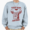 Super Bowl Sweatshirt - Casual Everyday Wear Men Women - T-Shirt, Sweatshirt, Hoodie