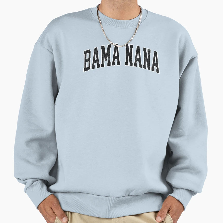 Bama Nana Alabama Grandma Granny Sweatshirt - Aesthetic Graphic Men Women - T-Shirt, Sweatshirt, Hoodie