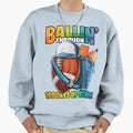 Ballin Through 100 Days School Sweatshirt - Streetwear Style Men Women - T-Shirt, Sweatshirt, Hoodie