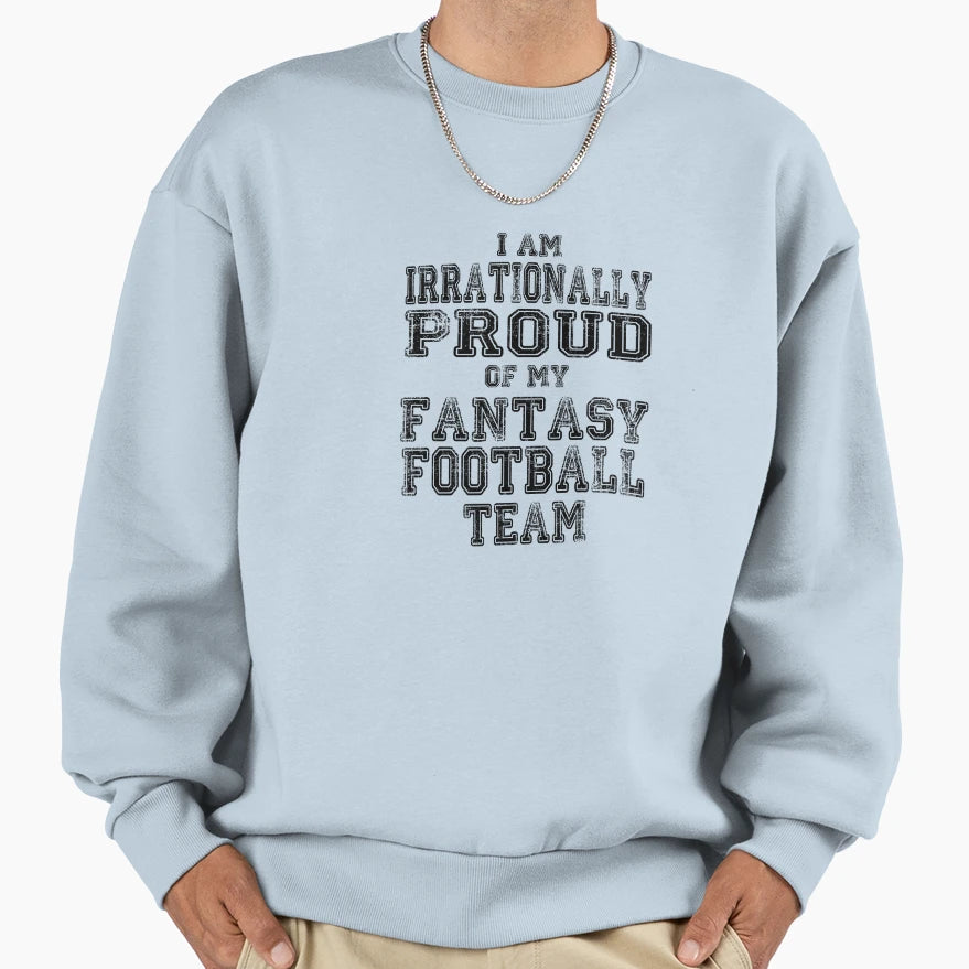 Fantasy Football Sweatshirt - Streetwear Style Unisex - T-Shirt, Sweatshirt, Hoodie