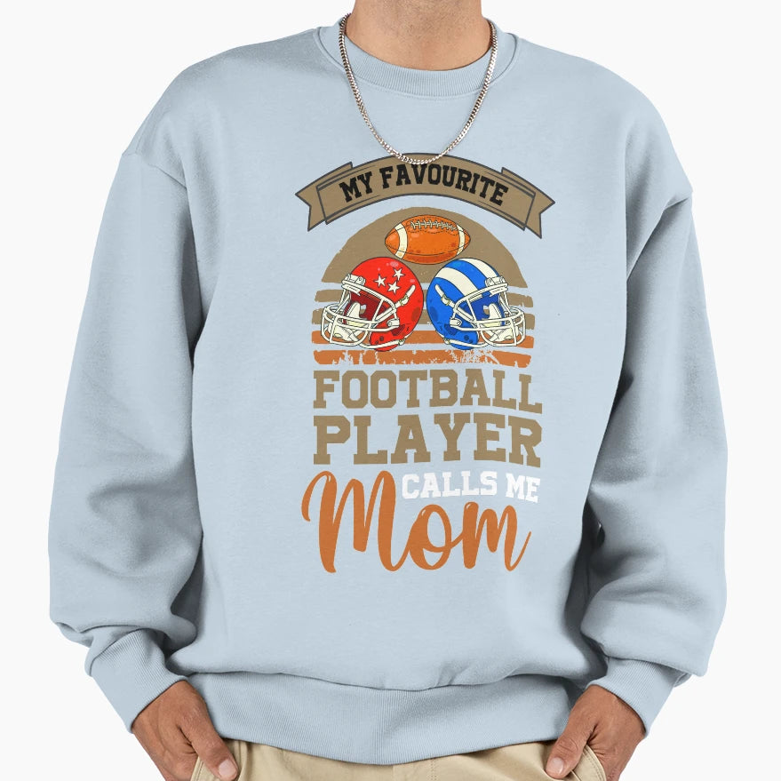 My Favourite Football Player Calls Sweatshirt - Minimalist Print Men Women - T-Shirt, Sweatshirt, Hoodie