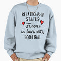 Relationship Status Forever Love Sweatshirt - Minimalist Print Unisex - T-Shirt, Sweatshirt, Hoodie