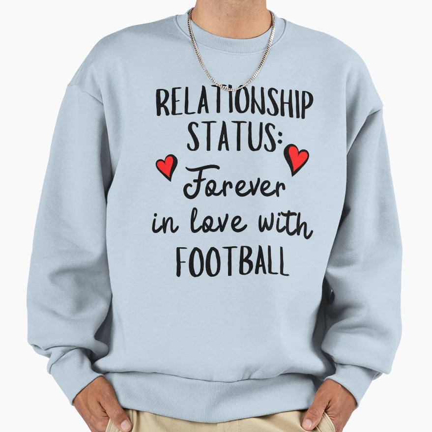 Relationship Status Forever Love Sweatshirt - Minimalist Print Unisex - T-Shirt, Sweatshirt, Hoodie