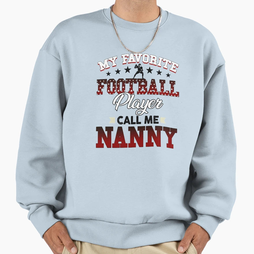My Favorite Football Player Calls Sweatshirt - Trendy Graphic for Adults - T-Shirt, Sweatshirt, Hoodie