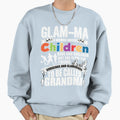 To Be Called Grandma Sweatshirt - Graphic Print for Adults - T-Shirt, Sweatshirt, Hoodie
