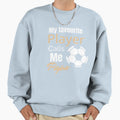 Football Soccer Dad My Favorite Sweatshirt - Aesthetic Graphic Unisex - T-Shirt, Sweatshirt, Hoodie