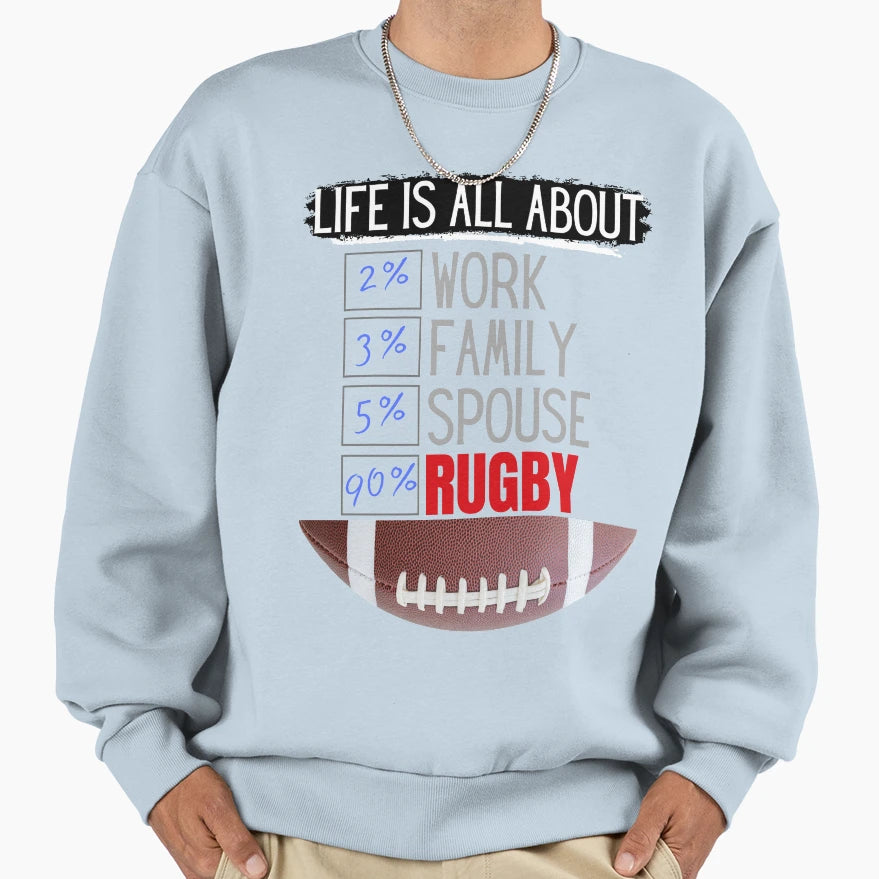 Life Is All About Rugby Sweatshirt - Minimalist Print Unisex - T-Shirt, Sweatshirt, Hoodie
