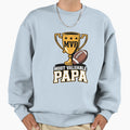 Most Valuable Papa Football Sweatshirt - Fun Novelty Design Men Women - T-Shirt, Sweatshirt, Hoodie
