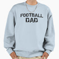 Football Dad Fathers Day Gift Sweatshirt - Trendy Graphic Men Women - T-Shirt, Sweatshirt, Hoodie