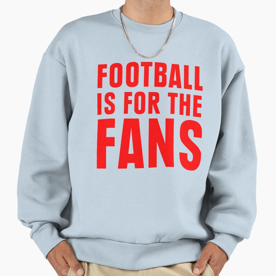 Football Is Fans Sweatshirt - Casual Everyday Wear for Adults - T-Shirt, Sweatshirt, Hoodie