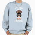 Just Who Loves Football Sports Fan Sweatshirt - Streetwear Style for Adults - T-Shirt, Sweatshirt, Hoodie