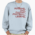 Husband Dad Fantasy Football Sweatshirt - Casual Everyday Wear Unisex - T-Shirt, Sweatshirt, Hoodie